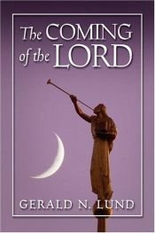 book cover of The Coming of the Lord by Gerald N. Lund