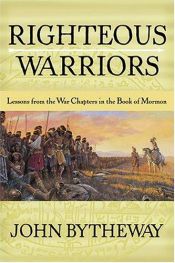 book cover of Righteous Warriors by John Bytheway