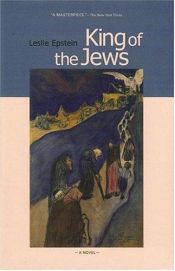 book cover of King of the Jews by Leslie Epstein