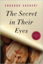 book cover of The Secret in Their Eyes by Eduardo Sacheri