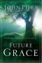 The purifying power of living by faith in-- future grace