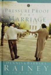 book cover of Pressure Proof Your Marriage by Dennis Rainey