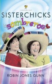 book cover of Sisterchicks in sombreros! by Robin Jones Gunn