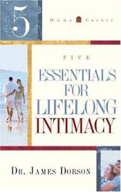 book cover of 5 Essentials for Lifelong Intimacy (Home Counts) by James Dobson