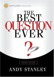 book cover of The Best Question Ever DVD: A Revolutionary Way to Make Decisions (Northpoint Resources) by Andy Stanley