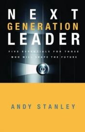 book cover of Next Generation Leader by Andy Stanley