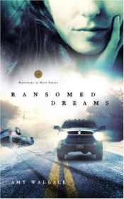 book cover of Ransomed Dreams (Defenders of Hope Series #1) by Amy N. Wallace