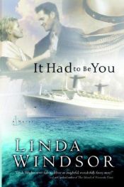 book cover of It Had To Be You by Linda Windsor