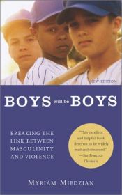 book cover of Boys Will Be Boys by Myriam Miedzian