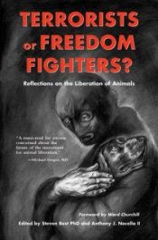 book cover of Terrorists or Freedom Fighters?: Reflections on the Liberation of Animals by Steven Best