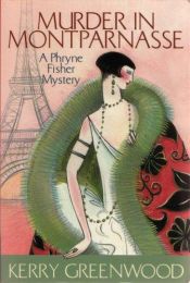 book cover of Murder in Montparnasse : A Phryne Fisher Mystery (Phryne Fisher Mysteries (Paperback)) by Kerry Greenwood