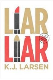 book cover of Liar, Liar by K. J. Larsen