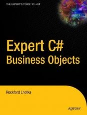 book cover of Expert C# Business Objects by Rockford Lhotka