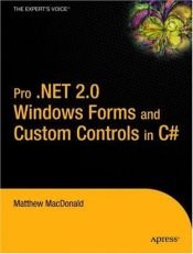book cover of Pro .NET 2.0 Windows Forms and Custom Controls in C#: From Professional to Expert (Expert's Voice in .Net) by Matthew MacDonald