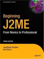 book cover of Beginning J2ME: From Novice to Professional, Third Edition (Novice to Professional) by Sing Li