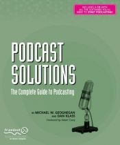 book cover of Podcast solutions by Michael W. Geoghegan
