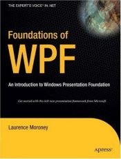 book cover of Foundations of WPF : an introduction to Windows Presentation Foundation by Laurence Moroney