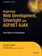 book cover of Beginning Web Development, Silverlight, and ASP.NET AJAX: From Novice to Professional (Beginning from Novice to Professi by Laurence Moroney