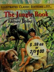 book cover of Illustrated Classic Editions: The Jungle Book by Rudyard Kipling