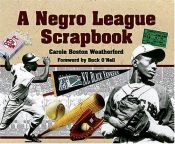 book cover of A Negro league scrapbook by Carole Boston Weatherford