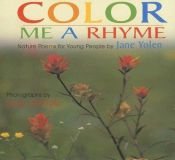 book cover of Color me a rhyme by Jane Yolen