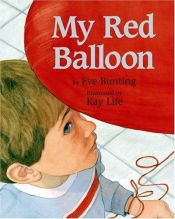 book cover of My Red Balloon by Eve Bunting