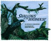 book cover of Swallows in the Birdhouse by Stephen R. Swinburne