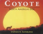 book cover of Coyote : North America's dog by Stephen R. Swinburne