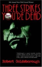 book cover of Three Strikes You're Dead by Robert Goldsborough