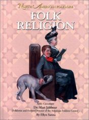 book cover of Folk Religion (North American Folklore) by Ellyn Sanna