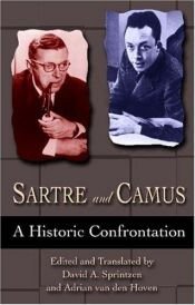 book cover of Sartre and Camus: A Historic Confrontation by Jean-Paul Sartre