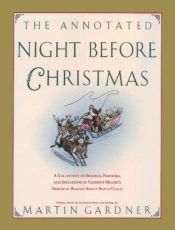 book cover of The Annotated Night before Christmas : a collection of sequels, parodies, and imitations of Clement Moore's immortal ballad about Santa Claus by Martin Gardner