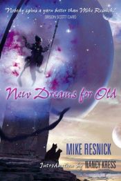 book cover of New Dreams for Old by Mike Resnick