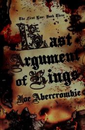 book cover of Last Argument of Kings by Joe Abercrombie