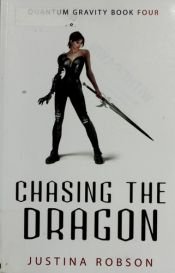 book cover of Chasing the Dragon: Quantum Gravity, Book 4 by Justina Robson