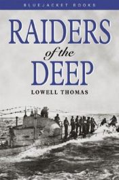 book cover of Raiders of the Deep (Bluejacket Books) by Lowell Thomas