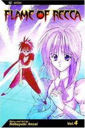 book cover of Flame Of Recca, Volume 4 (Flame of Recca (Graphic Novels)) by Nobuyuki Anzai