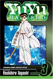 book cover of Yu Yu Hakusho Vol 3 by Yoshihiro Togashi