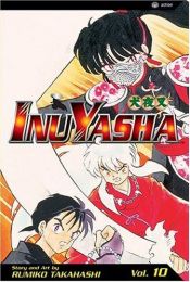 book cover of Inuyasha, Volume 10 by Rumiko Takahashi