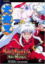 book cover of InuYasha Ani-Manga, Volume 2 by רומיקו טקהאשי