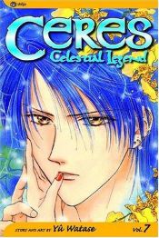 book cover of Ceres: Celestial Legend, Volume 7: Maya by Yû Watase