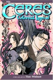 book cover of Ceres : Celestial Legend Volume 12 : Toya by Yû Watase
