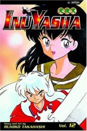 book cover of Inuyasha Vol. 12 (Inuyasha) (in Japanese) by Rumiko Takahashi