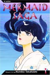 book cover of Mermaid Saga 1 by Rumiko Takahashi