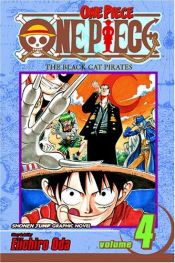 book cover of One Piece Vol. 04: The Black Cat Pirate by Eiichiro Oda