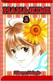 book cover of Hana-Kimi:For You In Full Blossom, Volume 02 by Hisaya Nakajo