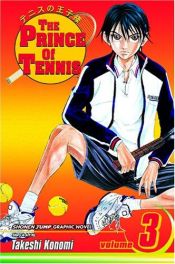 book cover of Prince of Tennis, Volume 03 by Takeshi Konomi