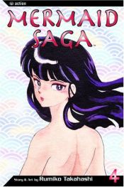 book cover of Mermaid Saga, Vol. 4 by Rumiko Takahashi