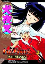 book cover of InuYasha Ani-Manga, Vol. 5 by Rumiko Takahashi