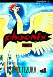 book cover of Phoenix: A Tale of the Future by Osamu Tezuka